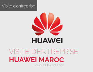 VISITE D&rsquo;ENTREPRISE – HUAWEI MAROC