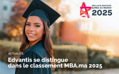 Edvantis dans le Classement MBA.ma 2025 : Une Reconnaissance Académique